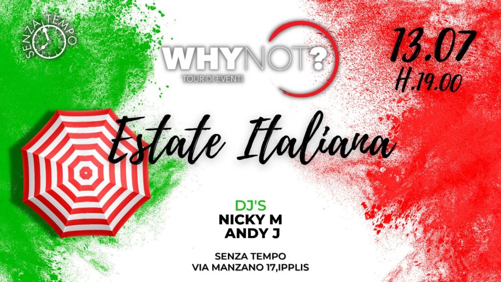 Why Not_Estate Italiana - Why Not_Estate Italiana - EventiFVG.it