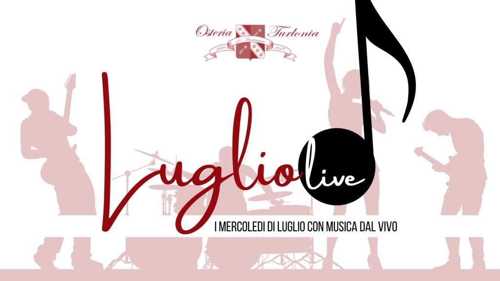 LuglioLIVE | I mercoledì sera di luglio al Turlonia - EventiFVG.it