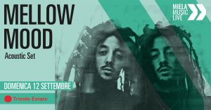 MELLOW MOOD – Acoustic set @ Trieste Estate