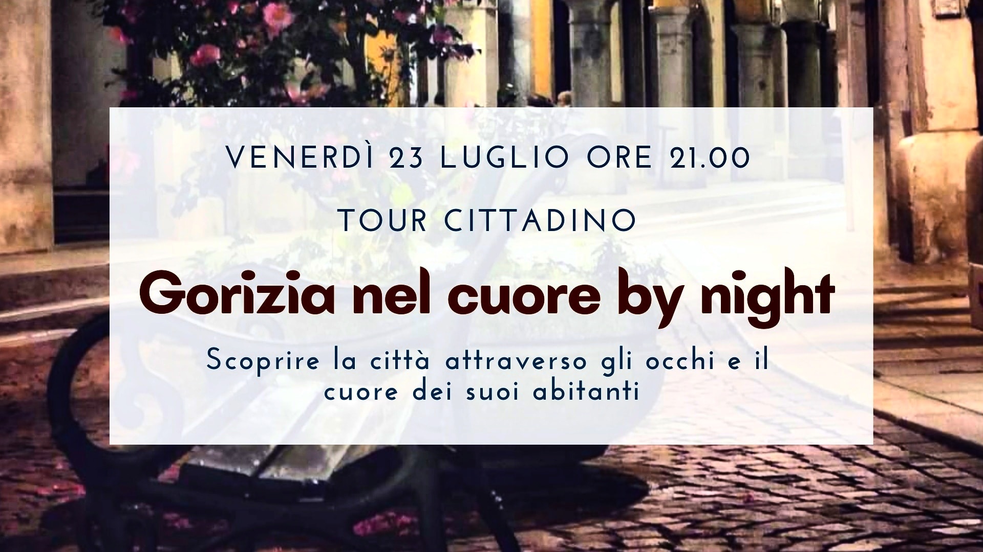 Tour cittadino "Gorizia insolita by night" - EventiFVG.it
