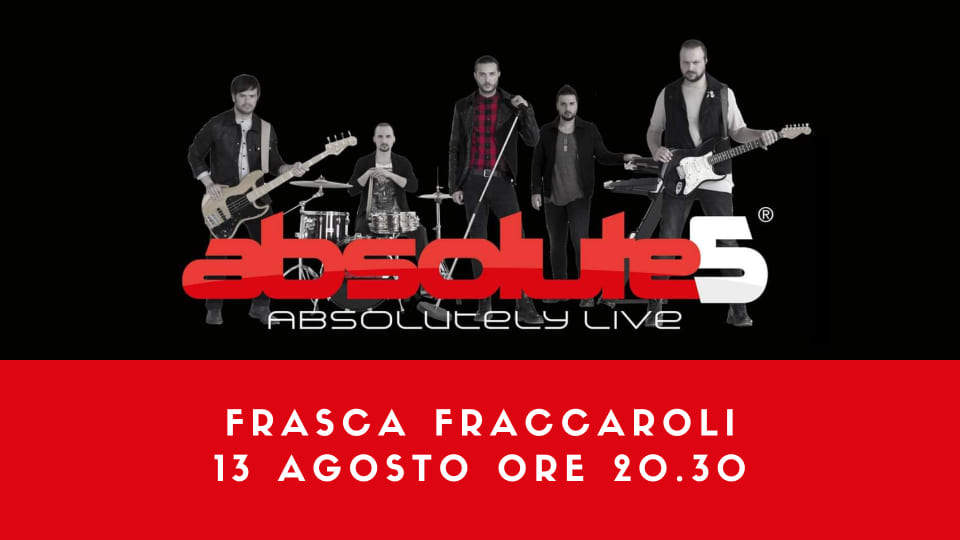 Concerto Live degli Absolute Five in Frasca Fraccaroli - EventiFVG.it