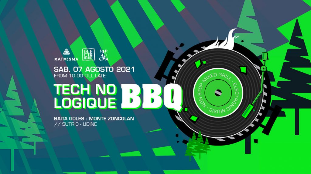 TECH NO LOGIQUE BBQ #2 - No Stop Mixed Grill & Electronic Music - EventiFVG.it