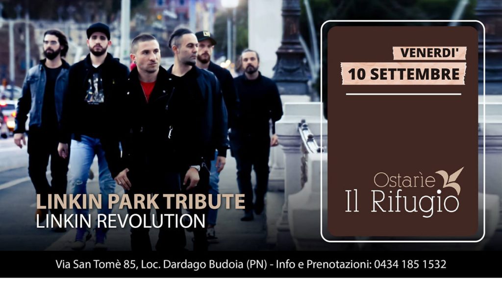 Linkin Revolution LIVE all'Ostarie il Rifugio (Budoia PN) - EventiFVG.it