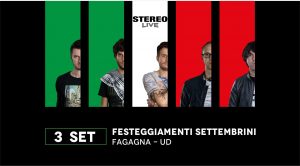 VEN 03.09 ┇Fagagna┇Stereolive┇Festeggiamenti Settembrini