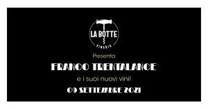 La Botte presenta…Franco Trentalance e i suoi nuovi vini!