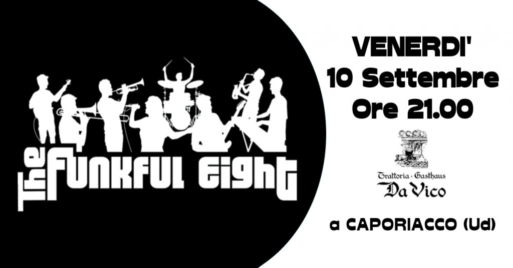 The Funkful Eight alla Trattoria da Vico - EventiFVG.it