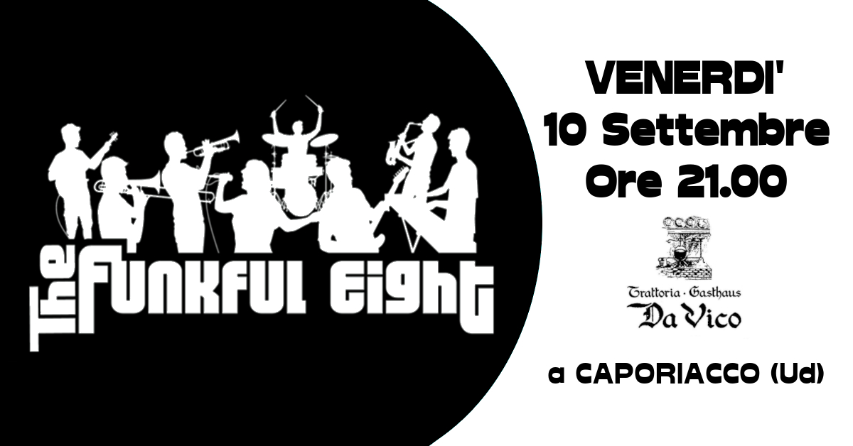 The Funkful Eight alla Trattoria da Vico - EventiFVG.it