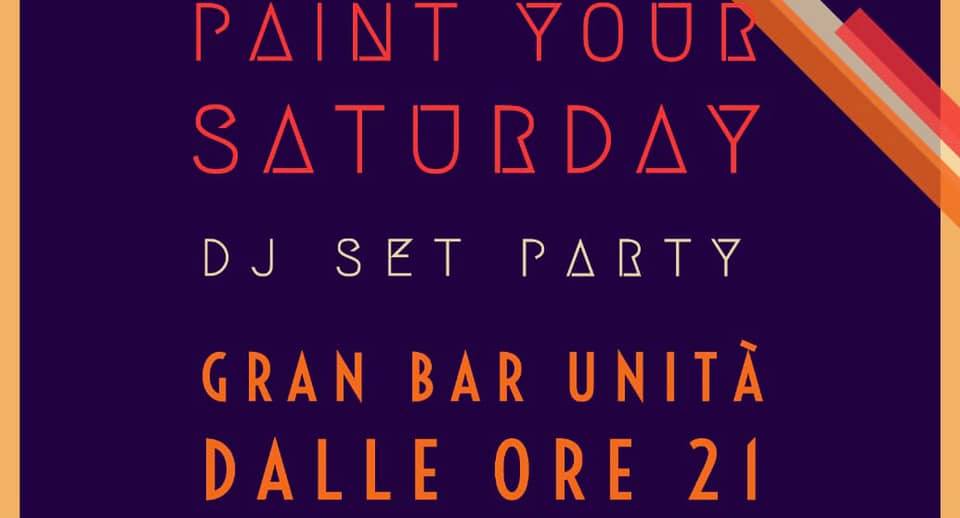 Paint Your Saturday in Gran Bar Unità a Trieste - EventiFVG.it