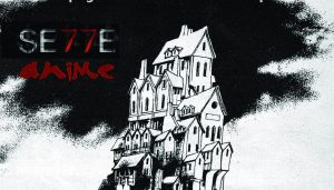 Sette Anime – dramedy sui sette vizi capitali
