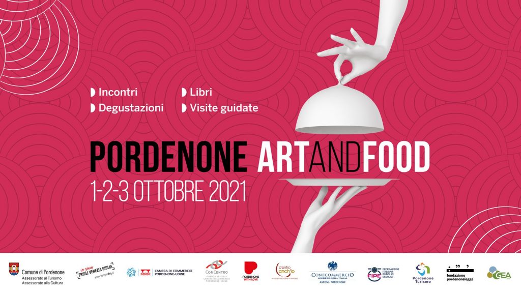 Pordenone ArtAndFood 2021 - Pordenone ArtAndFood 2021 - EventiFVG.it