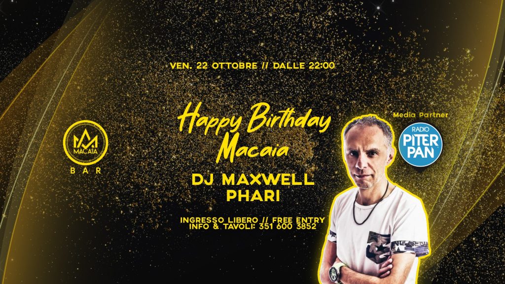 Macaia Bar ∙ Happy Birthday Macaia // Dj Maxwell - Macaia Bar ∙ Happy Birthday Macaia // Dj Maxwell - EventiFVG.it