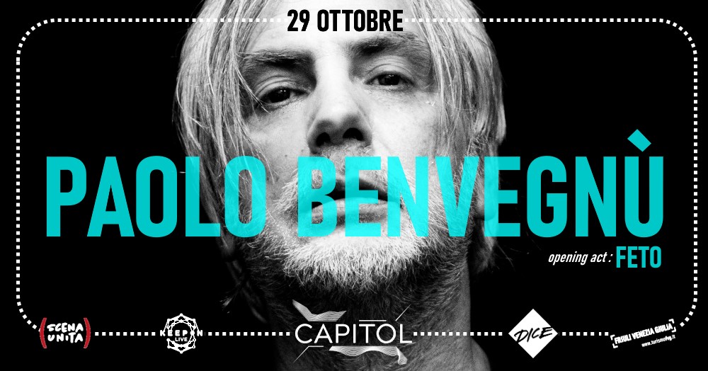 PAOLO BENVEGNÙ al Capitol Pordenone - EventiFVG.it