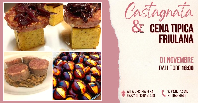 CASTAGNATA & CENA TIPICA FRIULANA - CASTAGNATA & CENA TIPICA FRIULANA - EventiFVG.it