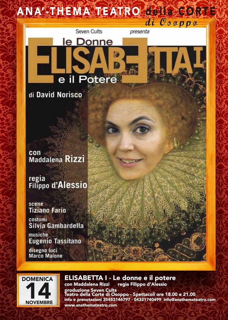 Elisabetta I - Le Donne e il Potere - EventiFVG.it