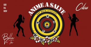 Gio 4 Nov – Anime a Salve LIVE at Clou Bella Vista