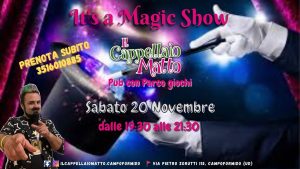 IT’S A MAGIC SHOW