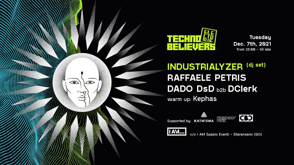 ELECTRIQUE presents TECHNO BELIEVERS ARE BACK w/ INDUSTRIALYZER - EventiFVG.it