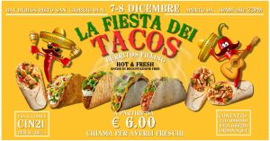 – LA FIESTA DEI TACOS – IL 7 & 8 DICEMBRE –