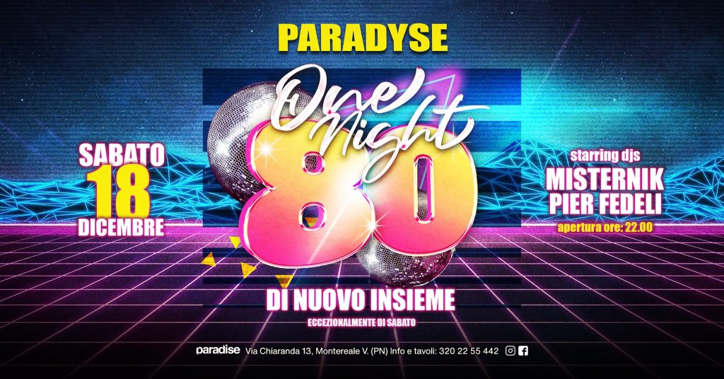 ONE NIGHT 80 • Discoteca PARADYSE - EventiFVG.it