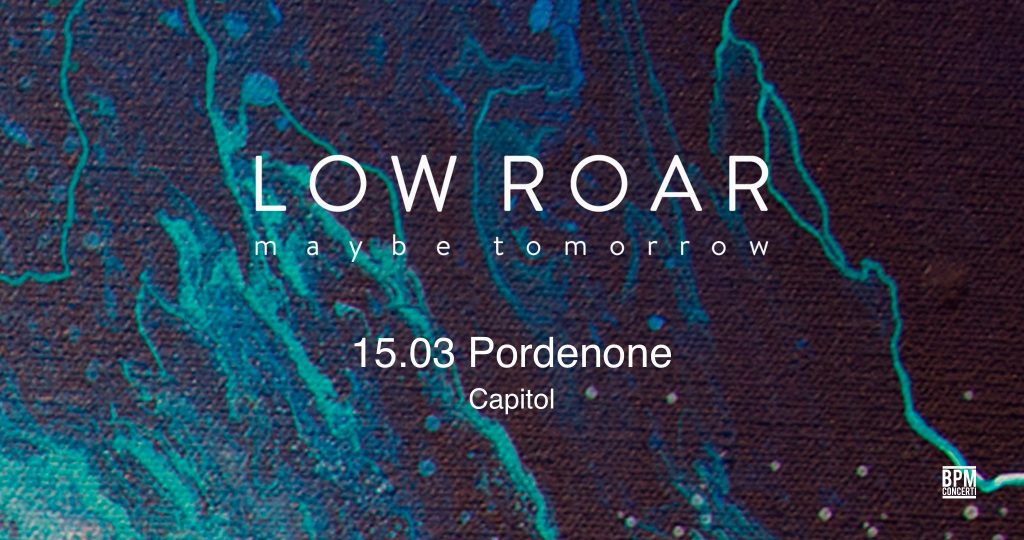 Low Roar - 15.03.22 - Pordenone - Capitol