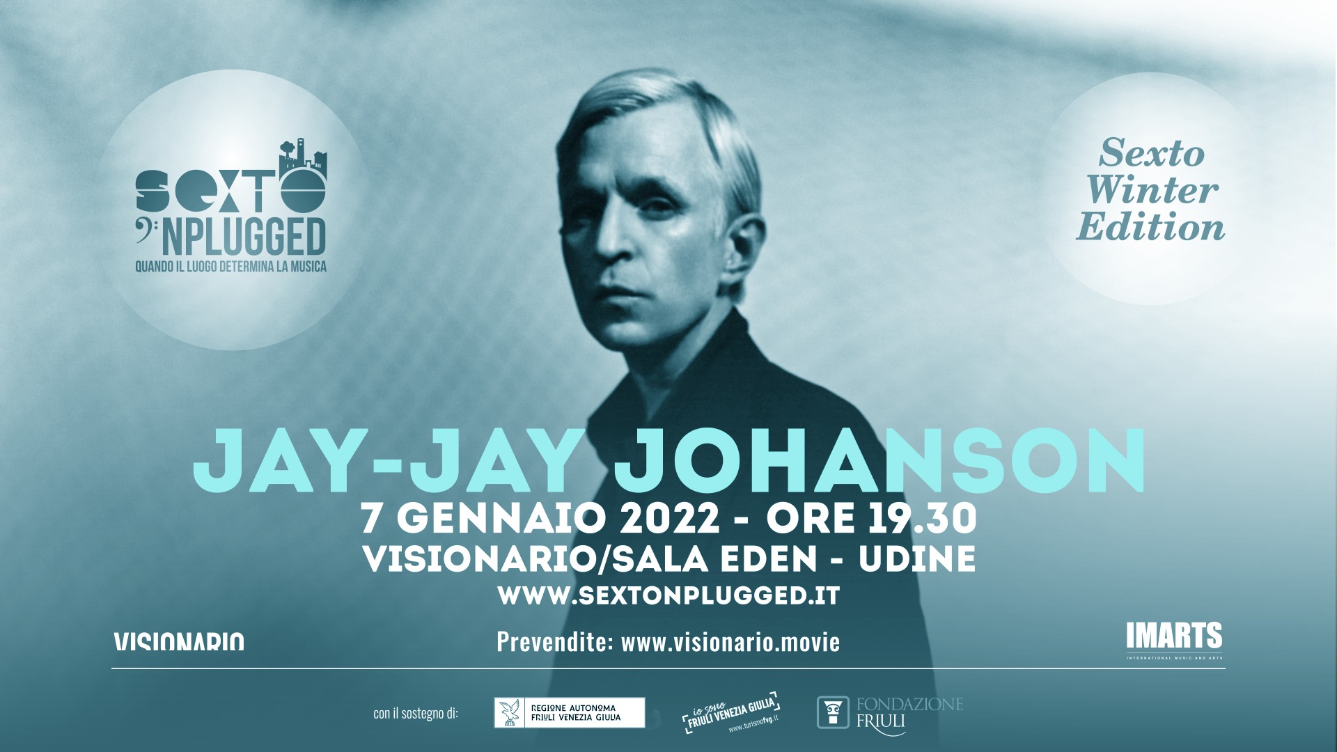 JAY-JAY JOHANSON al VISIONARIO - Udine | 7 gennaio 2022| Sexto Winter Edition - JAY-JAY JOHANSON al VISIONARIO - Udine | 7 gennaio 2022| Sexto Winter Edition - EventiFVG.it