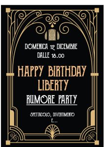 HAPPY BIRTHDAY LIBERTY!RUMORE PARTY
