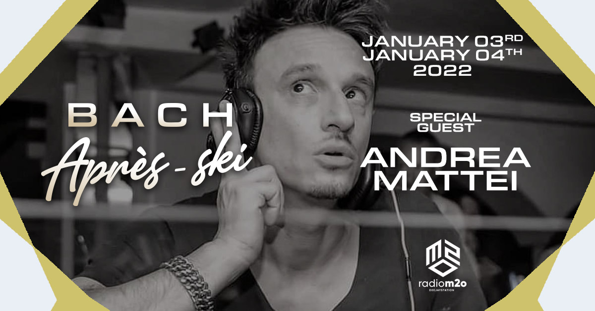 Bach Après-ski - Andrea Mattei - Bach Après-ski - Andrea Mattei