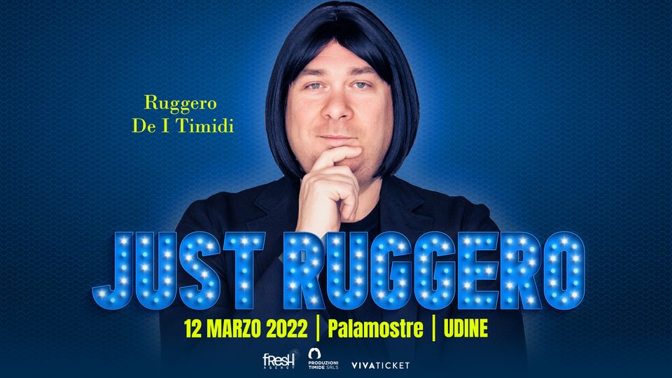 Ruggero de I Timidi - UDINE - Teatro Palamostre - Ruggero de I Timidi , UDINE , Teatro Palamostre