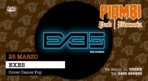 EXES, Cover Dance Pop a I Piombi, Udine EXES, Cover Dance Pop a I Piombi, Udine