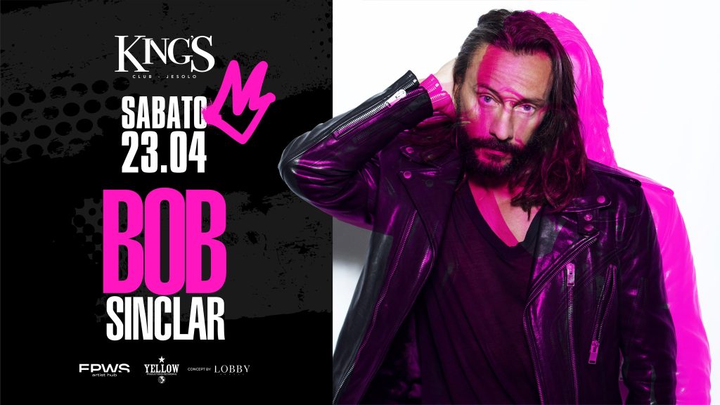 BOB SINCLAR , KING’S