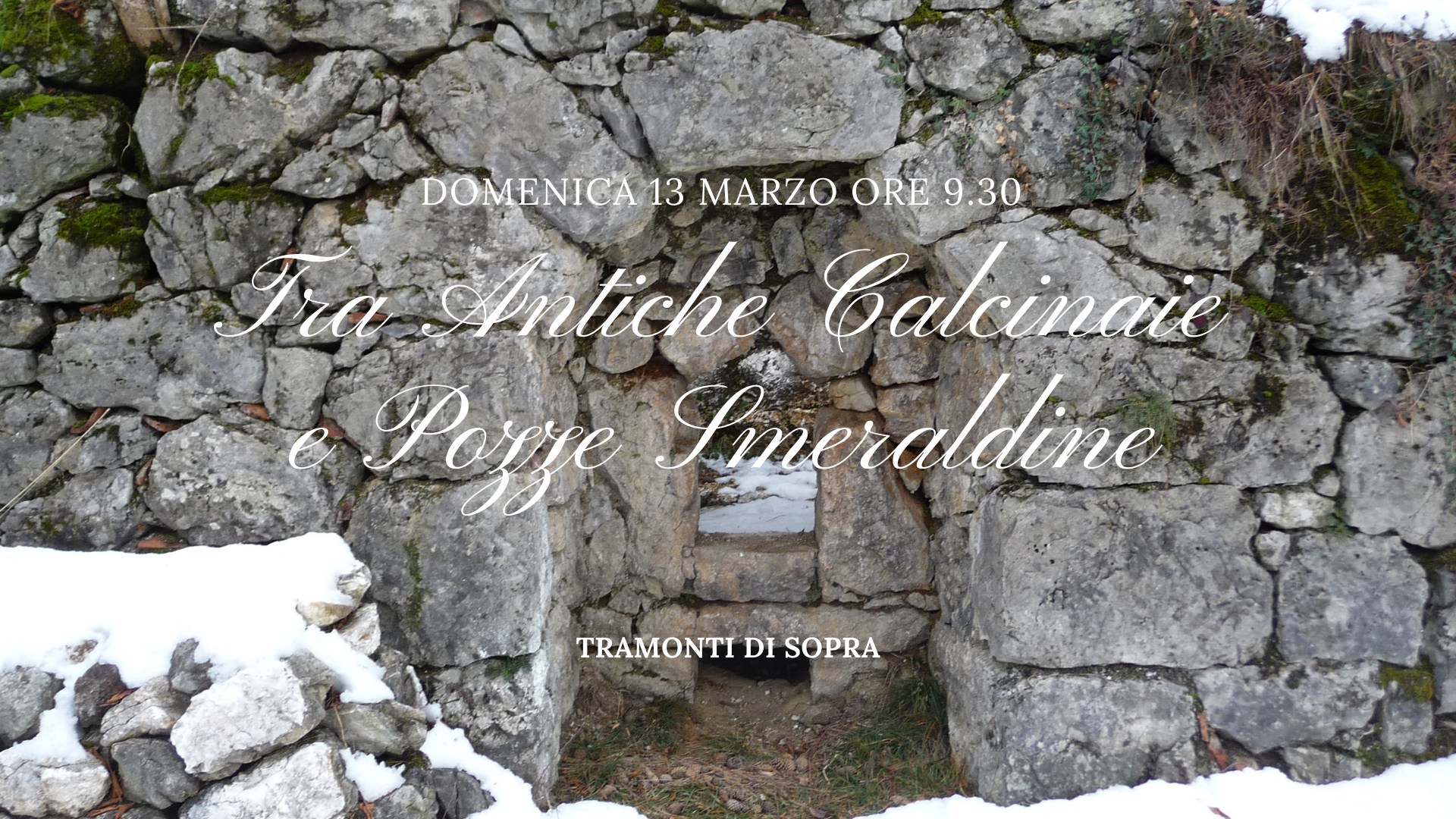 Tra Antiche Calcinaie e Pozze Smeraldine - Tra Antiche Calcinaie e Pozze Smeraldine