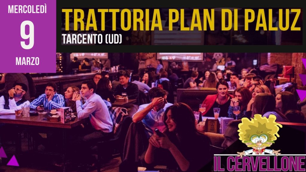 SERATA CERVELLONE al Plan di Paluz & Champions Quiz Regionale - SERATA CERVELLONE al Plan di Paluz & Champions Quiz Regionale