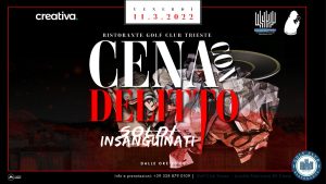 Cena con Delitto | SOLDI INSANGUINATI | Ristorante Golf Club Trieste Cena con Delitto | SOLDI INSANGUINATI | Ristorante Golf Club Trieste