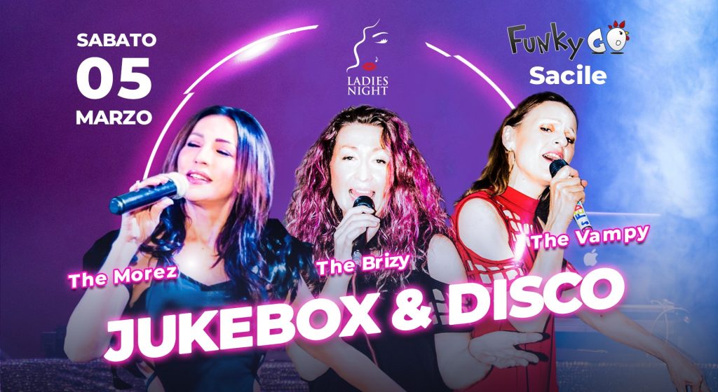 Ladies Night JUKEBOX & DISCO • Funky Go Sacile - Ladies Night JUKEBOX & DISCO • Funky Go Sacile