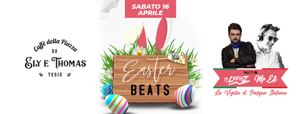 EASTER BEATS | LA VIGILIA DI PASQUA Caffe Della Piazza Tesis