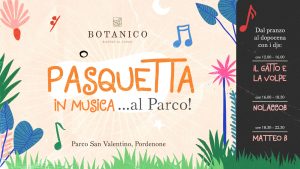 PASQUETTA in musica… al parco, Dal pranzo al dopocena al Botanico PASQUETTA in musica... al parco, Dal pranzo al dopocena al Botanico
