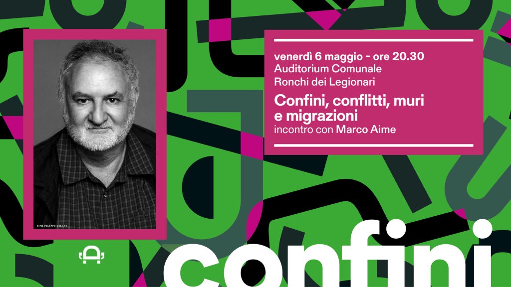 CONFINI, CONFLITTI, MURI E MIGRAZIONI