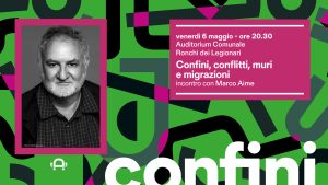 CONFINI, CONFLITTI, MURI E MIGRAZIONI CONFINI, CONFLITTI, MURI E MIGRAZIONI