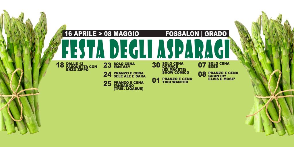 34° Festa degli Asparagi di Fossalon | Grado