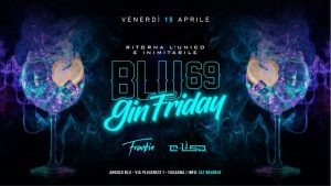 BLU69 • GIN FRIDAY BLU69 • GIN FRIDAY