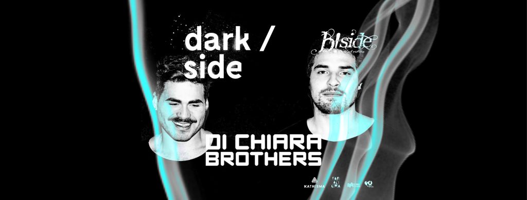 Dark Side B!side - Closing W/ Di Chiara Brothers - Dark Side B!side - Closing W/ Di Chiara Brothers