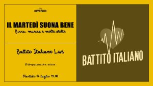 Battito Italiano Live – Il martedì suona bene Battito Italiano Live - Il martedì suona bene
