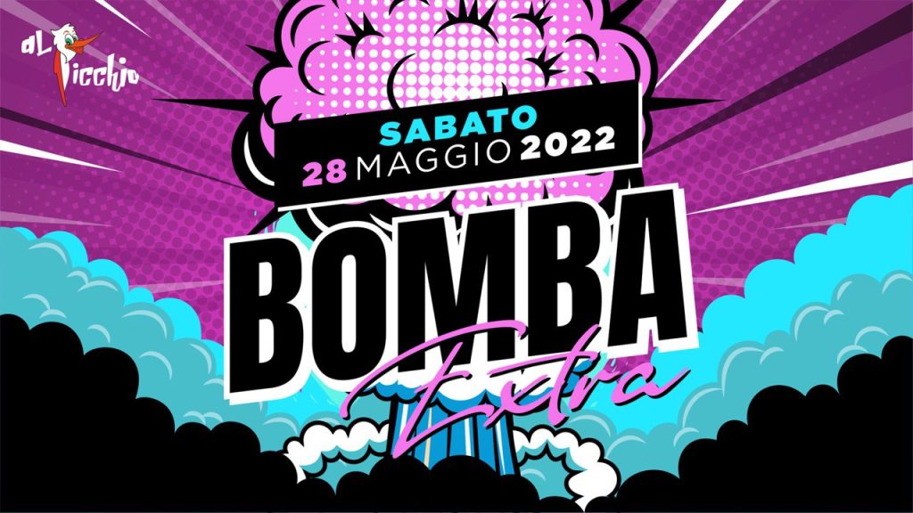 Extra Bomba - Discoteca Al Picchio - Extra Bomba - Discoteca Al Picchio