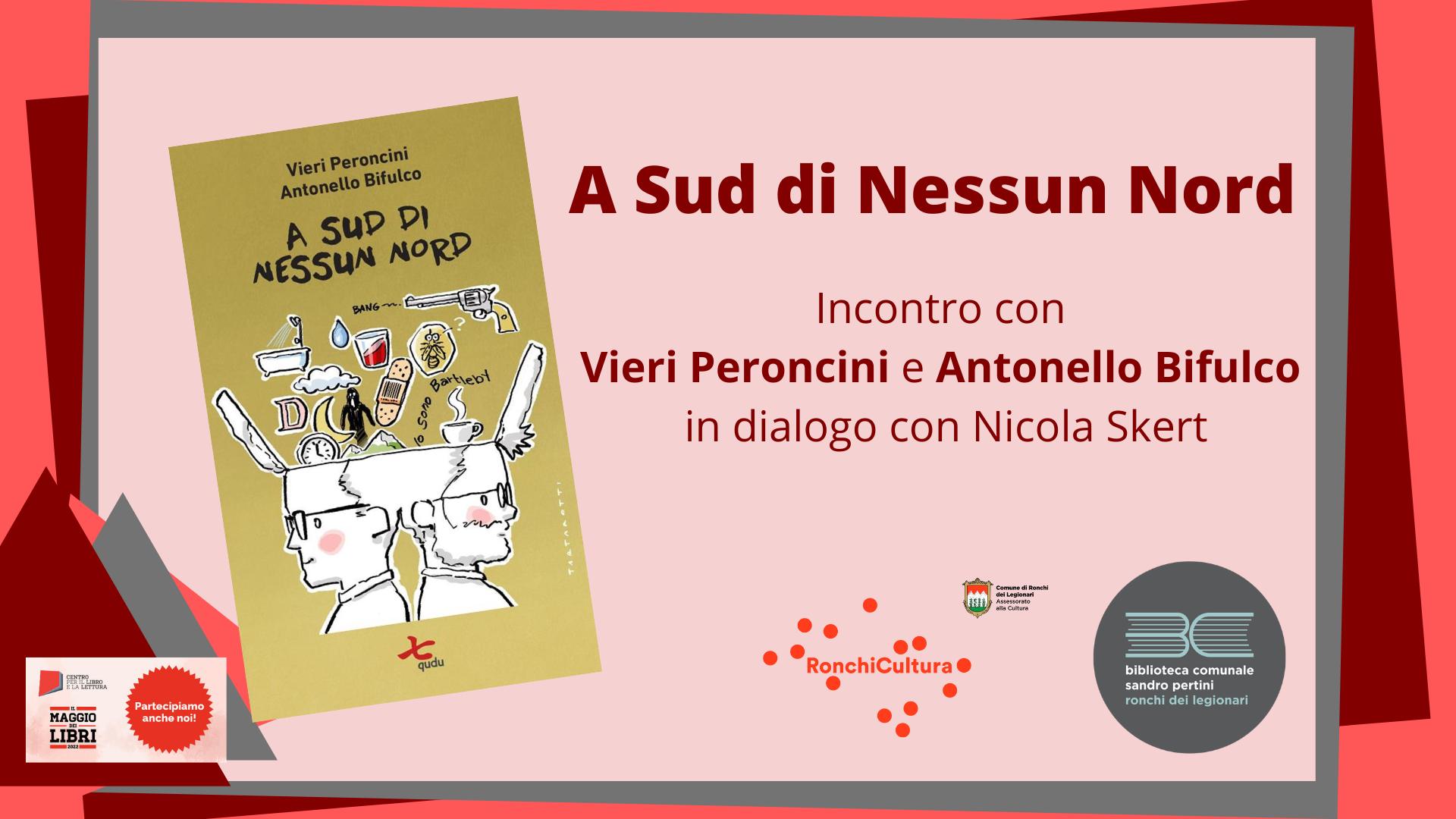 Presentazione del libro A SUD DI NESSUN NORD di Vieri Peroncini e Antonello Bifulco