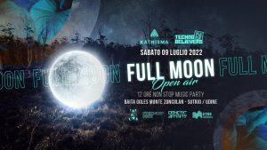 FULL MOON – 12 HOURS OPEN AIR PARTY FULL MOON - 12 HOURS OPEN AIR PARTY
