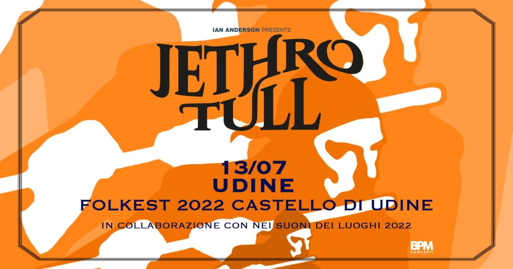 Jethro Tull, Udine, Folkest 2022, Castello di Udine