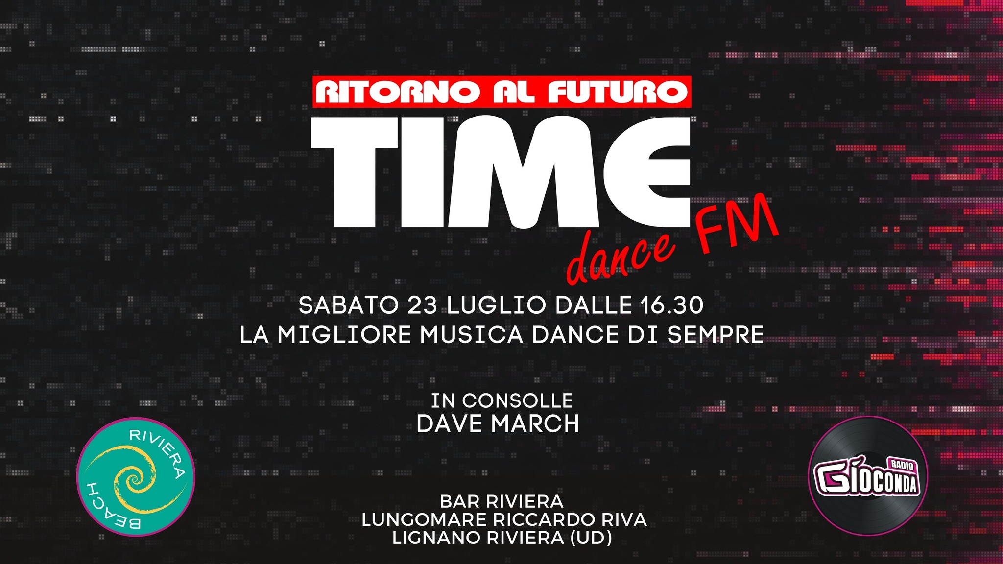 Time dance fm – Ritorno al Futuro, Bar Riviera (Bagno 2), Lignano Riviera