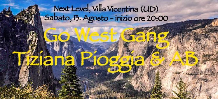 Go West Gang, Tiziana Pioggia & AB, Next Level