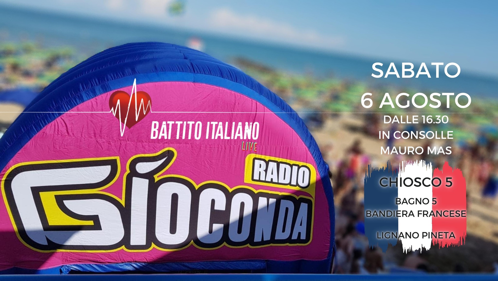 Battito Italiano Live, Chiosco 5, Lignano Pineta, radio gioconda