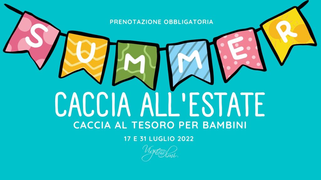 Caccia all'Estate - Caccia al Tesoro per Bambini - Caccia all'Estate, Caccia al Tesoro per Bambini, San Giovanni al Natisone